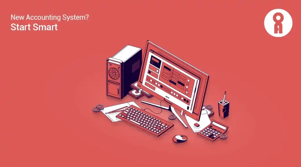 Key Points to Consider When Implementing a New Accounting System