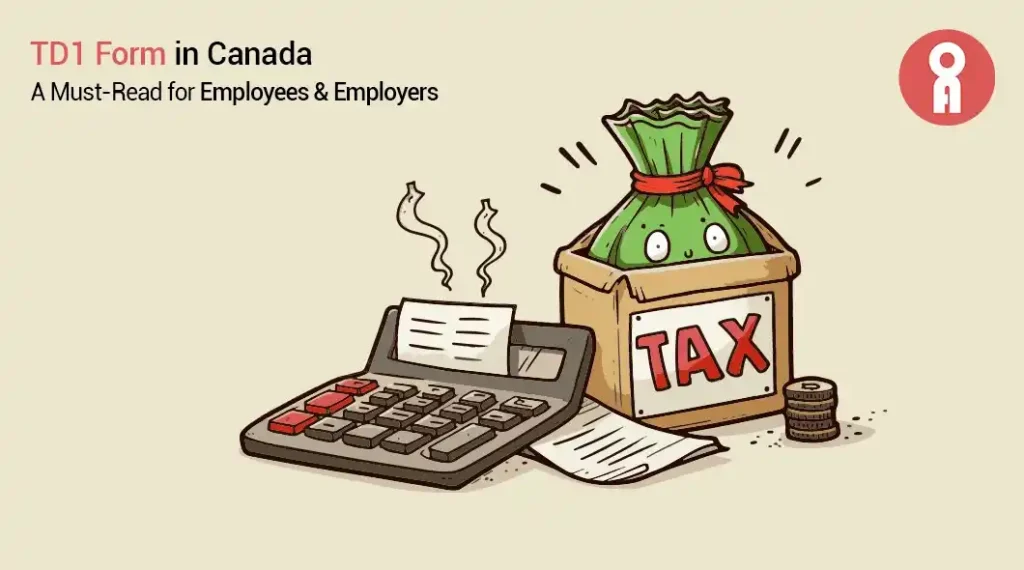 TD1 Form What You Need to Know About the TD1 Form in Canada