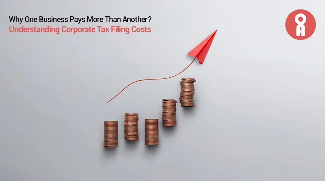 Corporate Tax Filing Fees Explained What Affects Your Cost